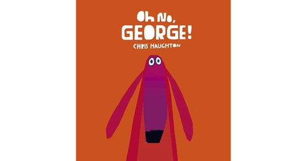 Oh No George! (PB edition)