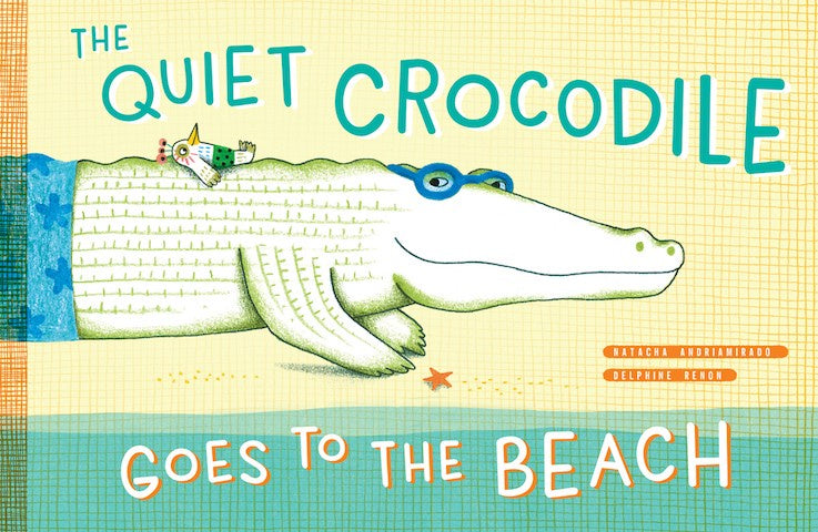 Quiet Crocodile Goes to the Beach
