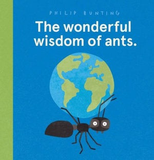 The Wonderful Wisdom Of Ants