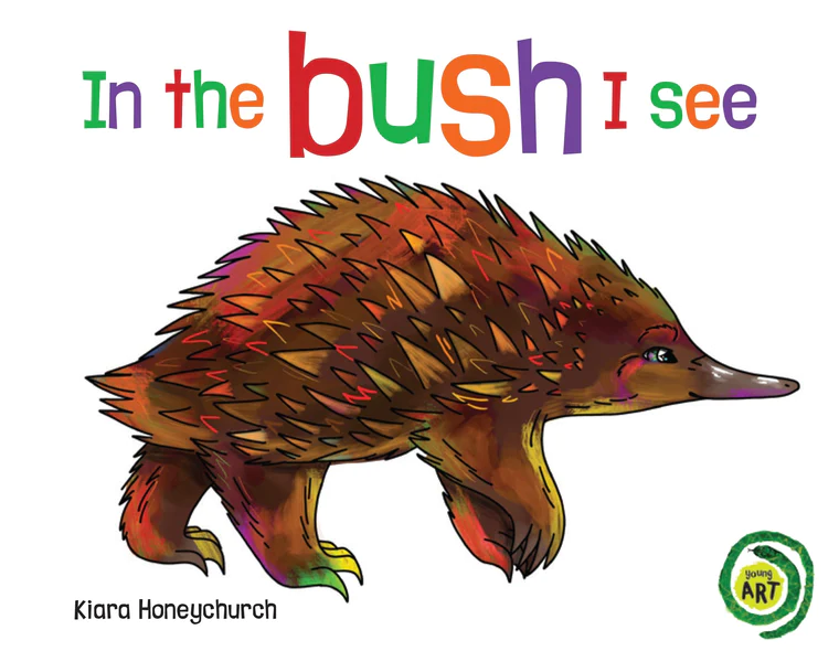 In the Bush I See (Board Book)