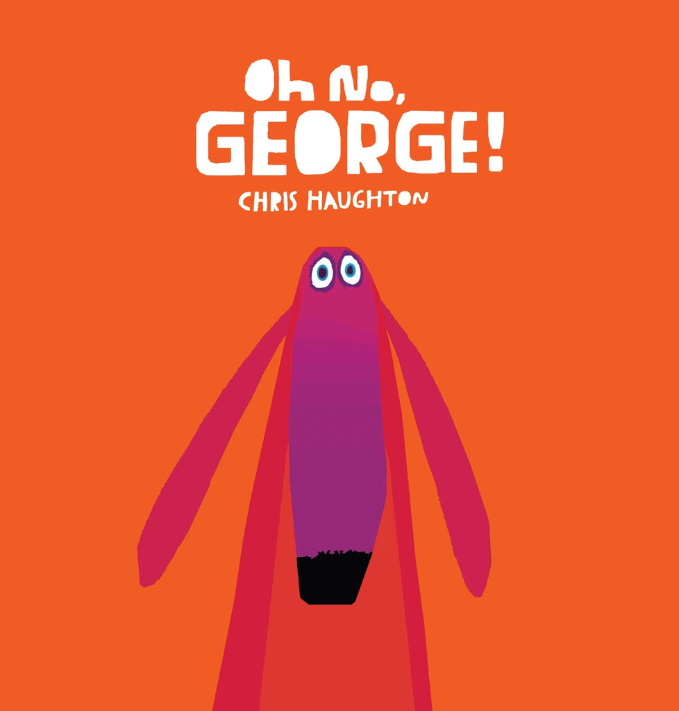 Oh no, George! (board book edition)